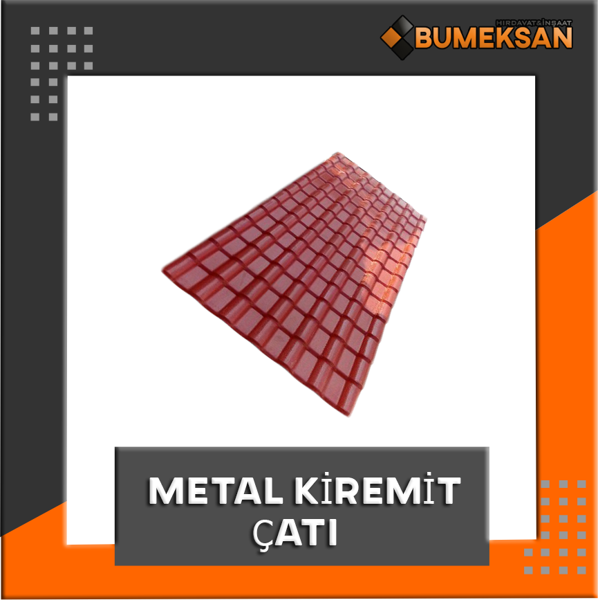 METAL PANEL KİREMİT VE ÇATI SİSTEMLERİ