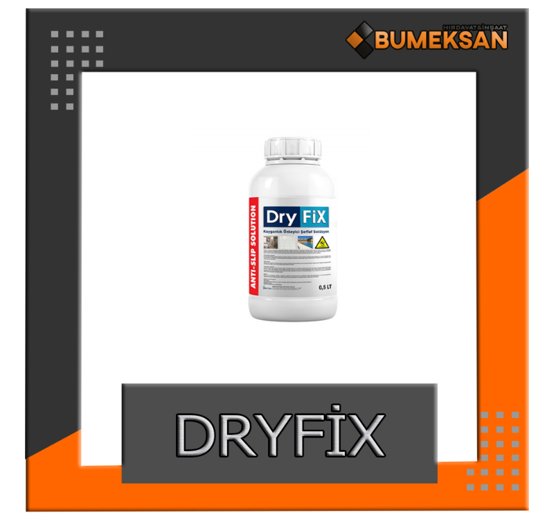 DRYFİX ANTİ SLİP SOLUTİON -BOYA İZOLASYON