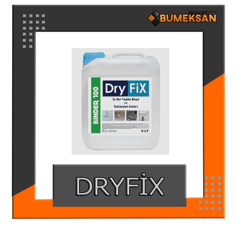 DRYFİX BİNDER 100 -BOYA İZOLASYON