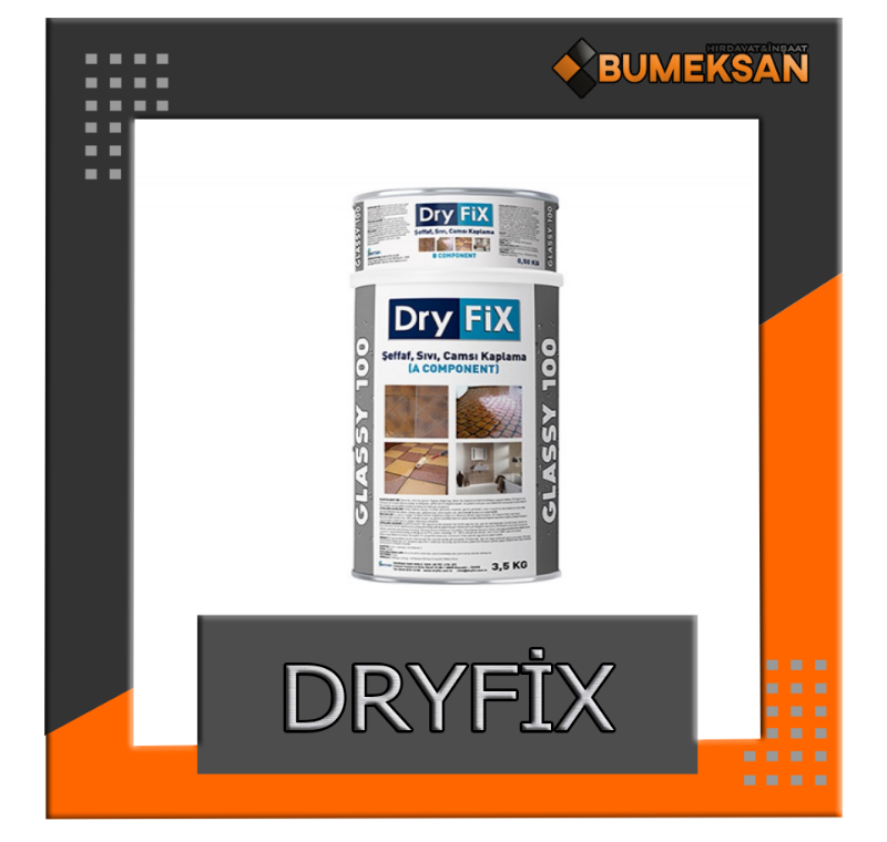 DRYFİX GLASSY 100