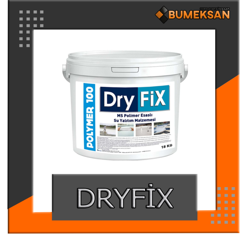 DRYFİX POLİMER 100 -BOYA İZOLASYON